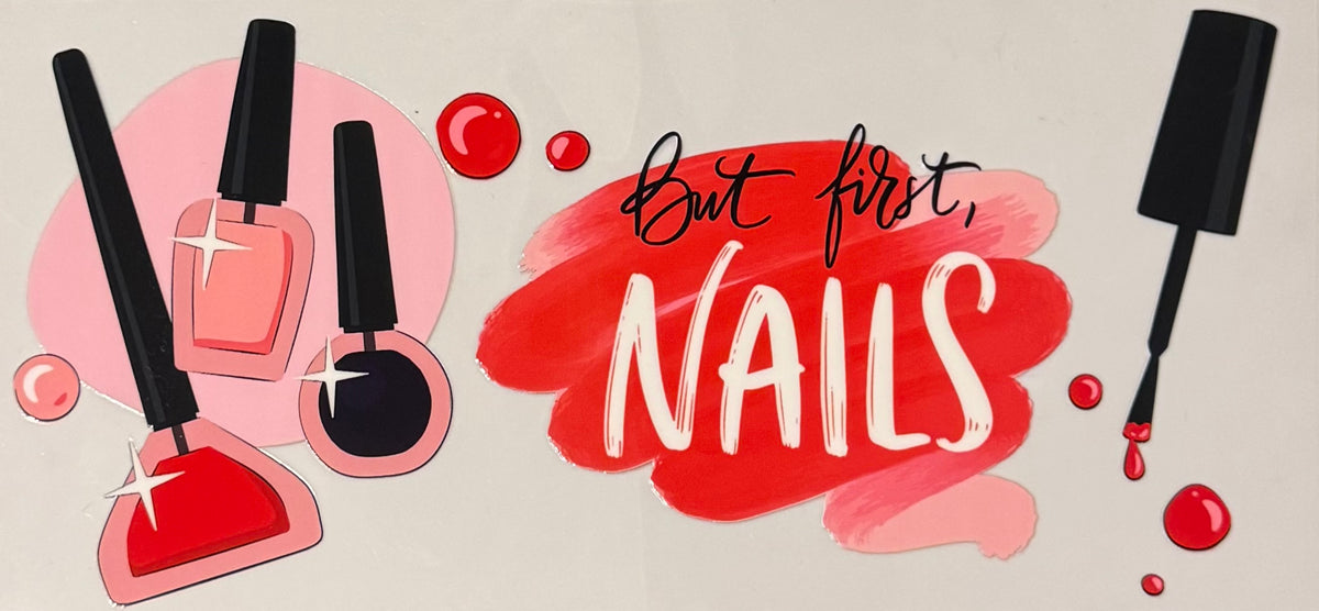 But first Nails