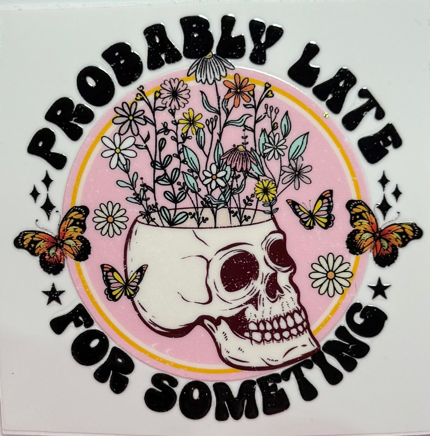 Probably Late