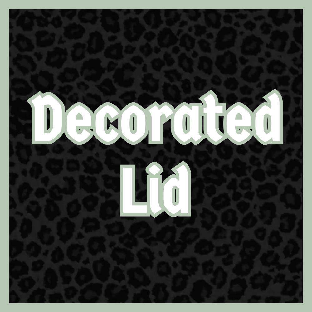Decorated Custom Lid (Read description)