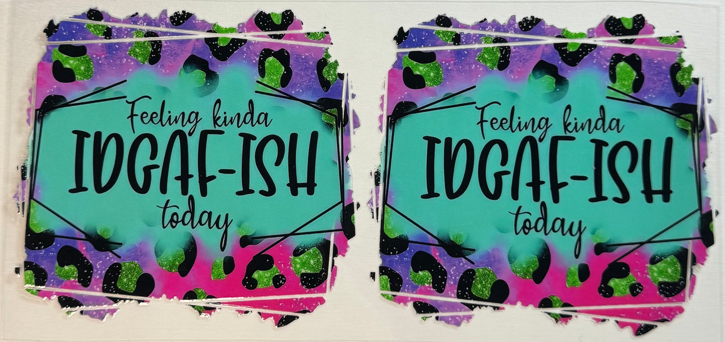 Idgaf-ish