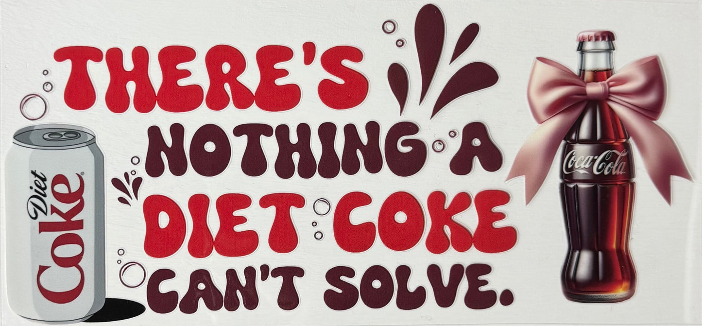 Nothing a diet coke can't solve