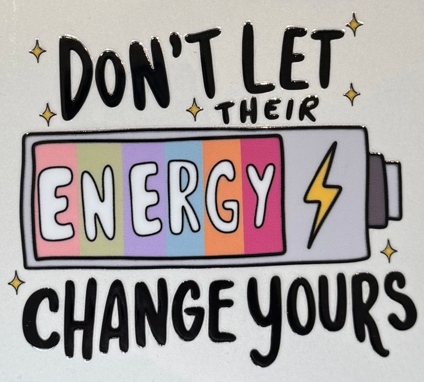 Don't Let Their Energy