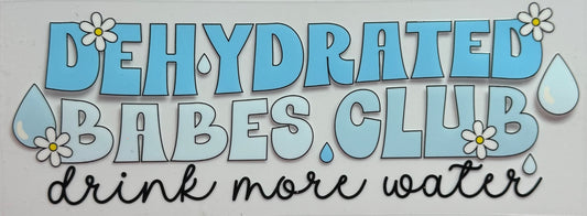 Dehydrated Babes Club
