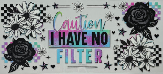 I have no filter