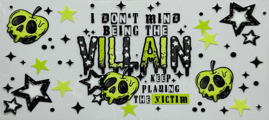 Don’t mind being the villain