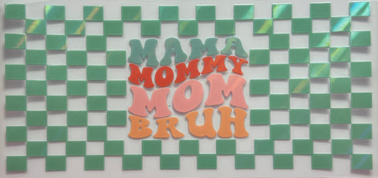 Mom Bruh