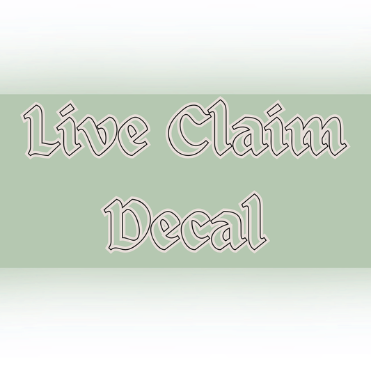 Live Claim Decal (read description)