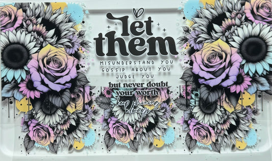 Let them (40 oz only)