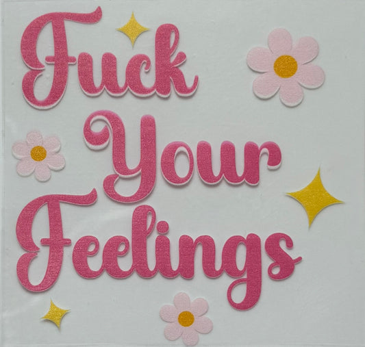 F your feelings #2