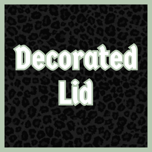 Decorated Custom Lid (Read description)