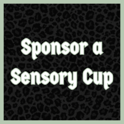 Sponsor a Sensory Cup