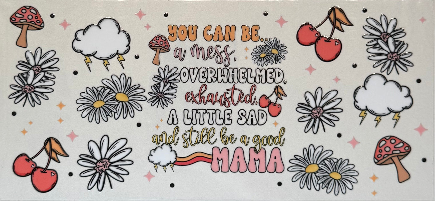 You're Still A Good Mama