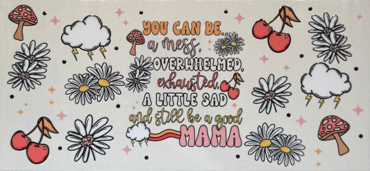 You're Still A Good Mama